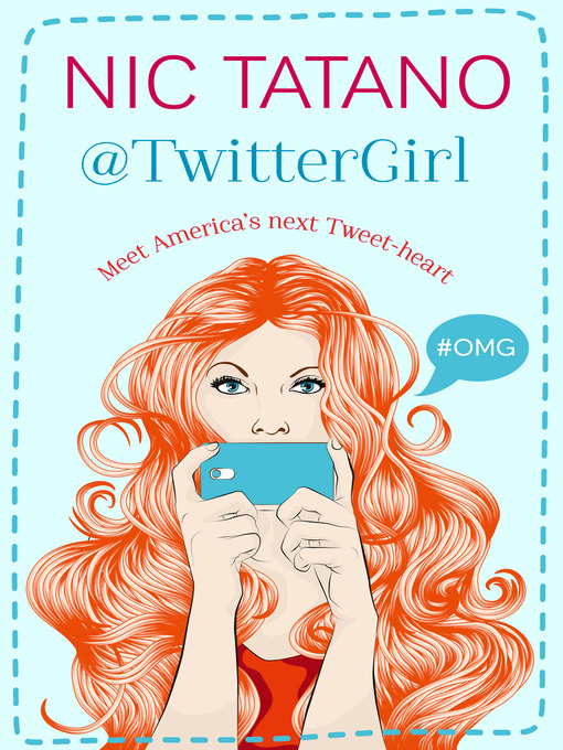 Title details for Twitter Girl by Nic Tatano - Wait list